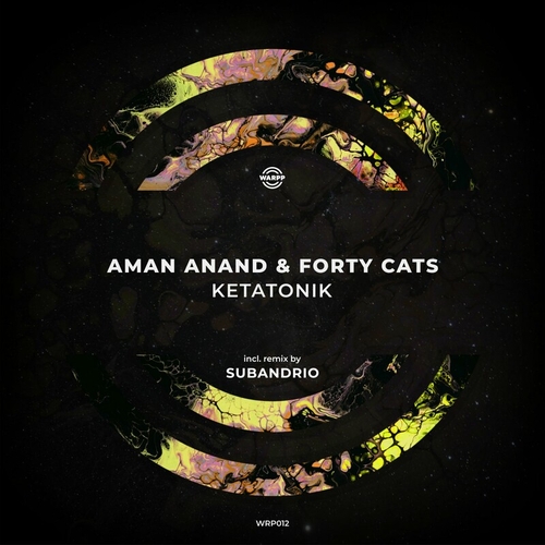 Aman Anand & Forty Cats - Ketatonik [WRP012]